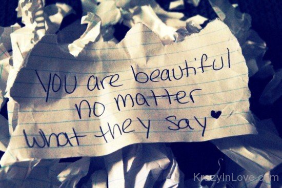 You Are Beautiful No Matter What They Say-qe228