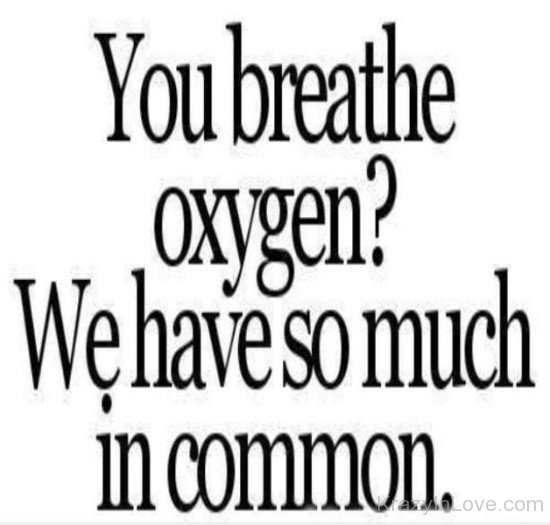 You Breathe Oxygen-ug422