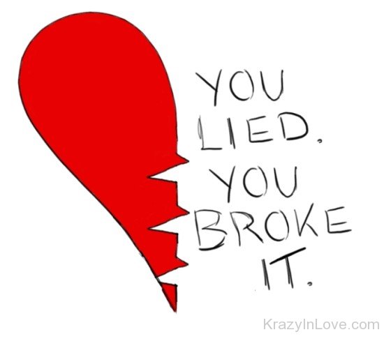 You Lied You Broke It-vb531