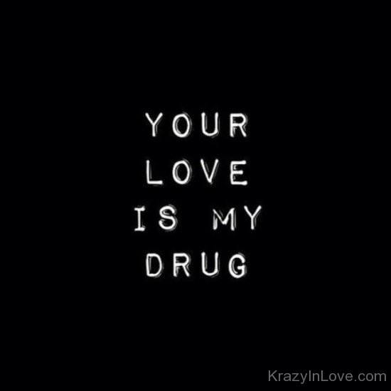 Your Love Is My Drug-rw221