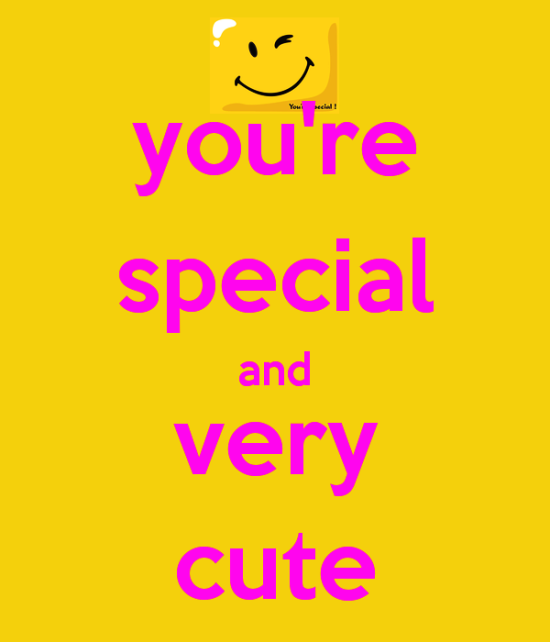 You're Special And Very Cute-vf433