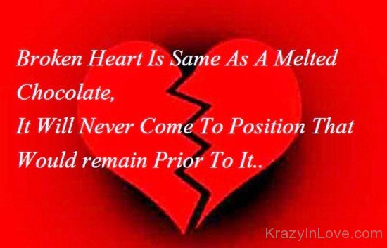 Broken Heart Is Same As A Melted Chocolate-un503