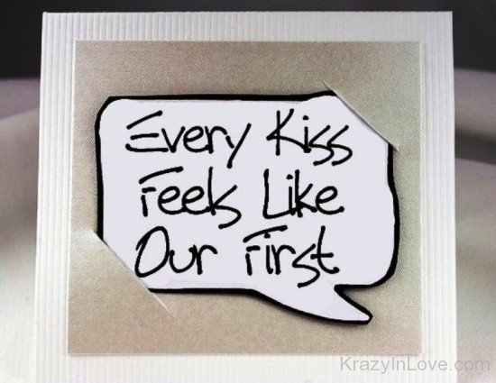 Every Kiss Feels Like Our First-rw204
