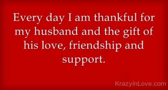 Everyday I Am Thankful For My Husband-pq202