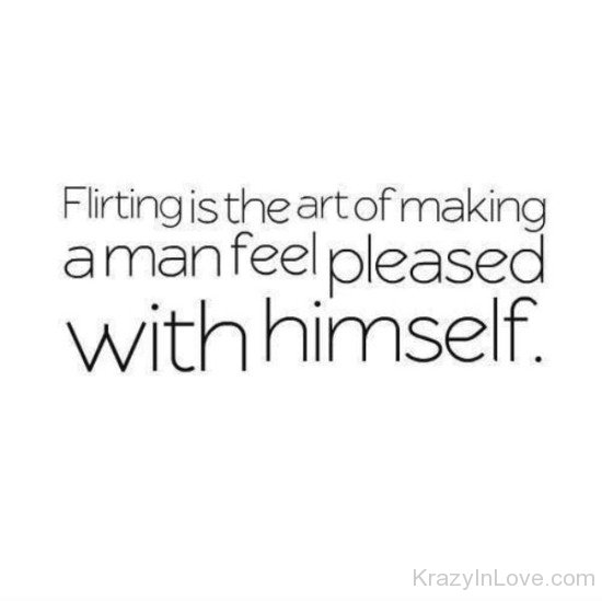 Flirting Is The Art Of Making-tb605