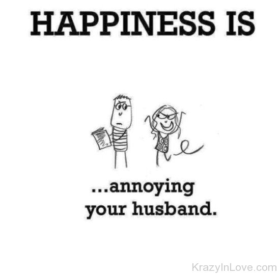 Happiness Is Annoying Your Husband-pq204