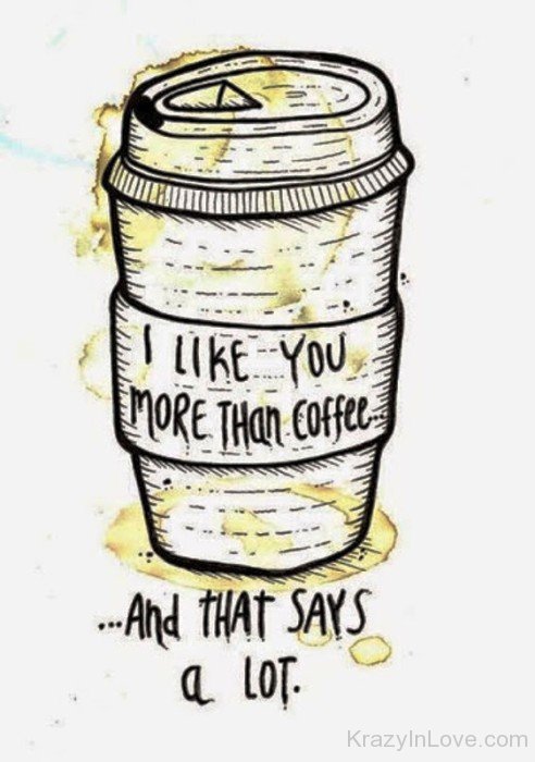 I Like You More Than Coffee-vt410