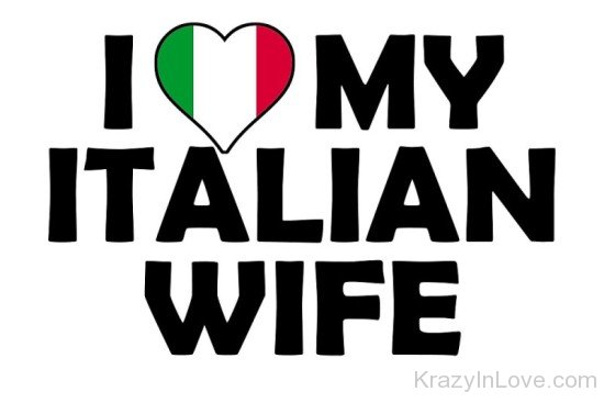 I Love My Italian Wife-cy506