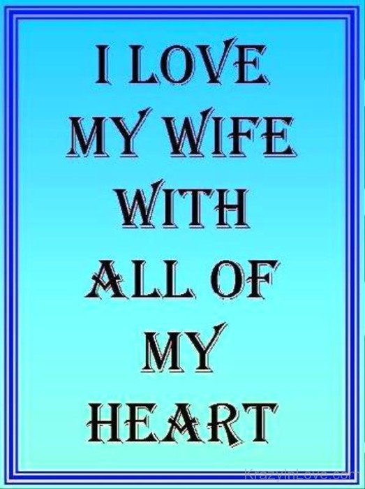 I Love My Wife With All Of My Heart-cy510