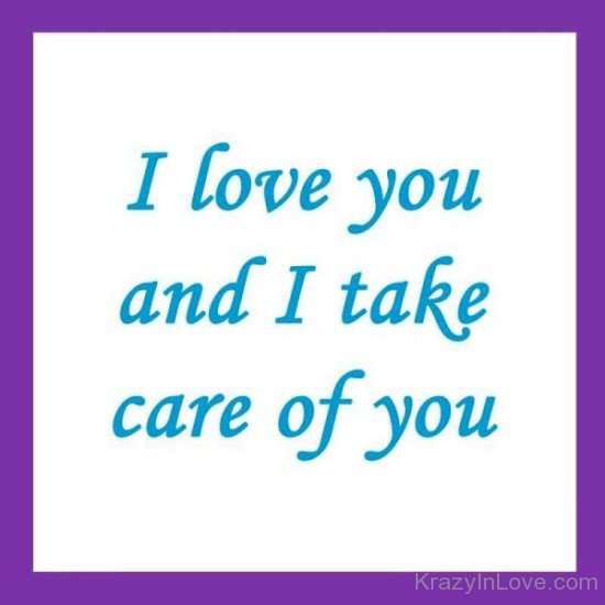 I Love You And I Take Care Of You-gb10