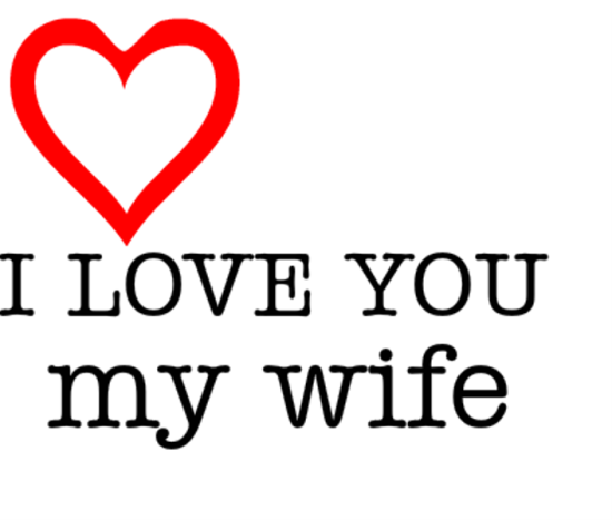 I Love You My Wife