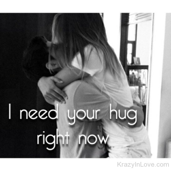 I Need Your Hug Right Now-dc419