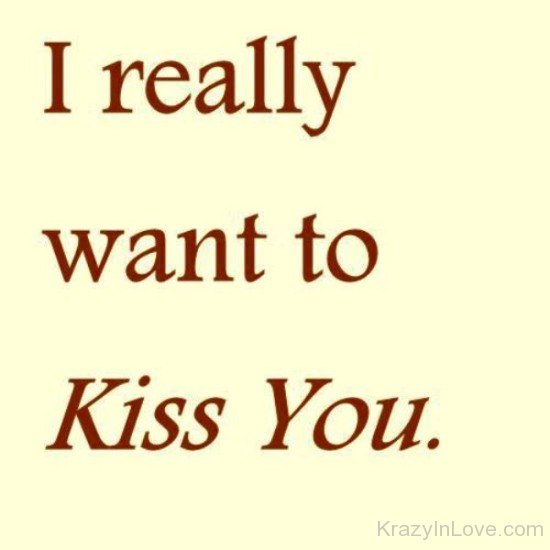 I Really Want To Kiss You-rw210