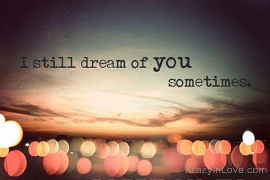 I Still Dream Of You Sometimes-vy610