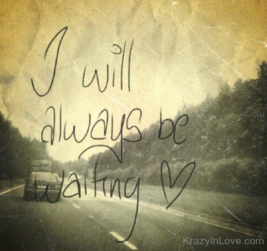 I Will Always Be Waiting-fv712