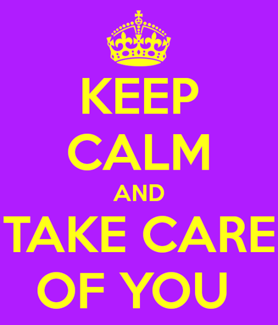 Keep Calm And Take Care Of You-gb17