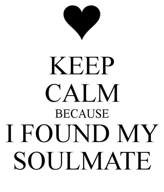 Keep Calm Because I Found My Soulmate-rf207