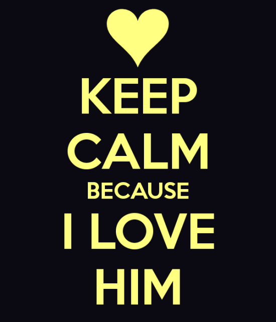 Keep Calm Because I Love Him-rv313