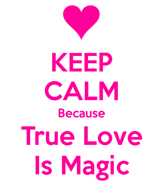 Keep Calm Because True Love Is Magic-dc303