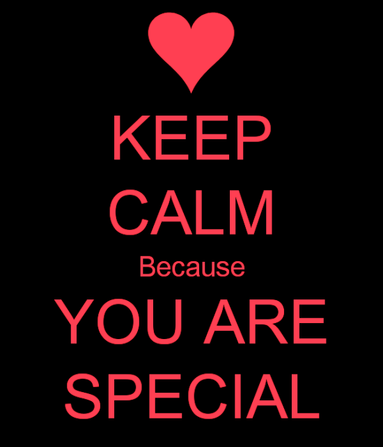 Keep Calm Because You Are Special-mu407
