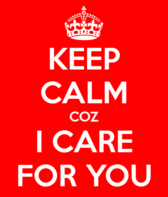 Keep Calm Coz I Care For You-qw317