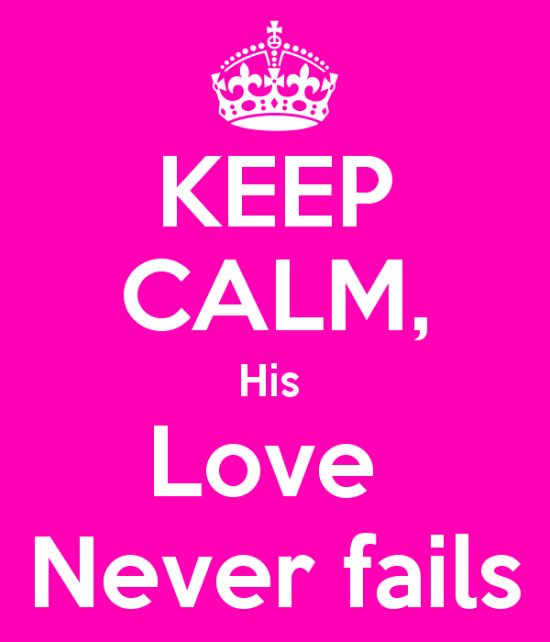 Keep Calm His Love Never Fails-sd205