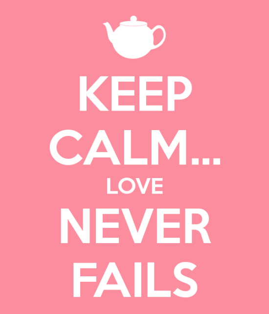 Keep Calm Love Never Fails-sd206