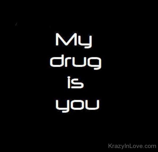 My Drug Is You-te414