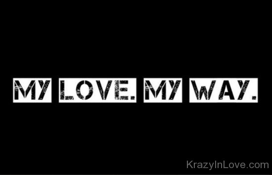 My Love My Way-re314