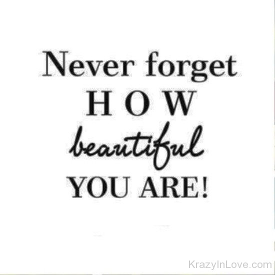Never Forget How Beautiful You Are-vb614