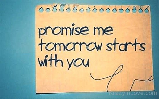 Promise Me Tomorrow Starts With You-fv515