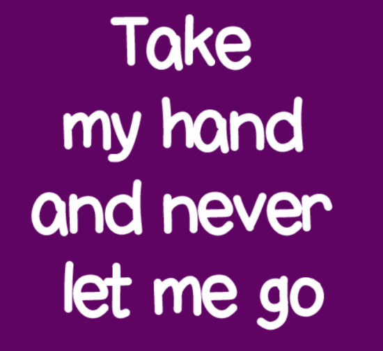 Take My Hand And Never Let Me Go-GN720