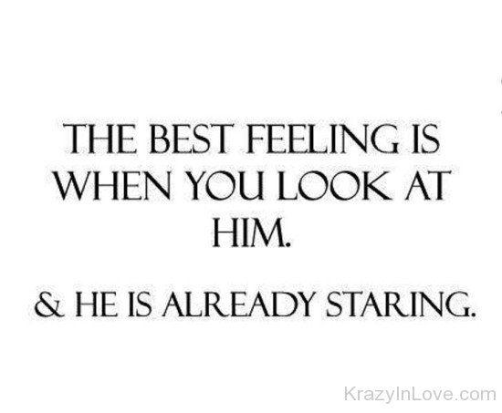 The Best Feeling Is When You Look At Him-fb614