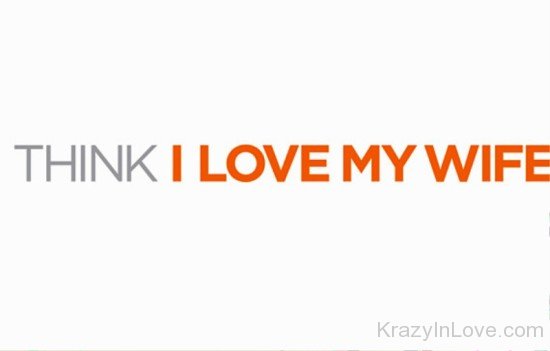 Think I Love My Wife-cy522