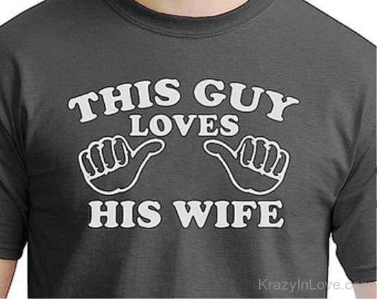 This Guys Loves His Wife-cy523