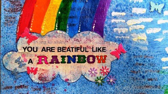 You Are Beautiful Like Rainbow-vb624