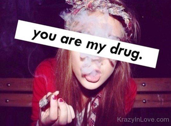 You Are My Drug-te419