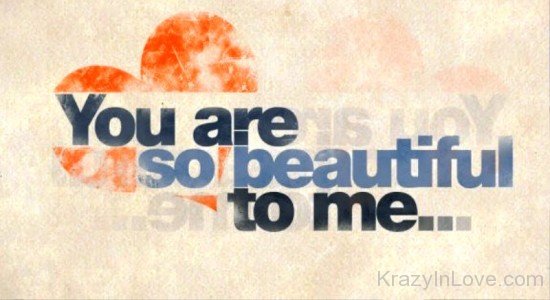 You Are So Beautiful To Me-vb631