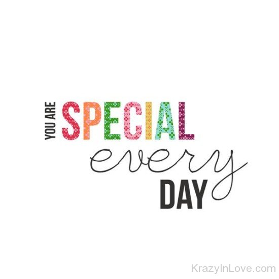 You Are Special Everyday-mu420
