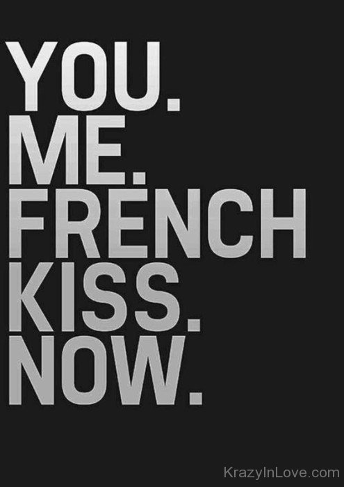 You Me French Kiss Now-rw234