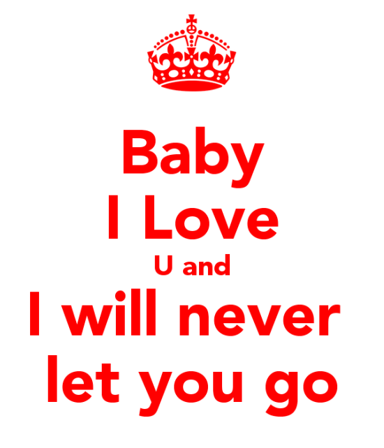 Baby I Love You And I Will Never Let You Go-rcv502