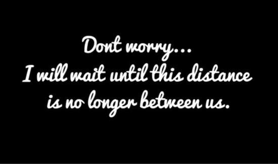 Don't Worry I Will Wait Until This Distance-rew910