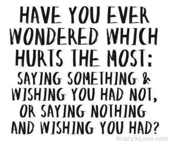Have You Ever Wondered Which Hurts-tre209