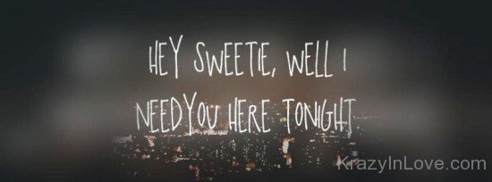 Het Sweetie,Well I Need You Here Tonight-ynb501