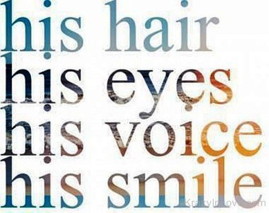 His Hair,Eyes,Voice And Smile-unb508