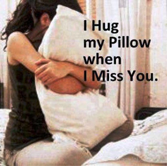 I Hug My Pillow When I Miss You-vbt506