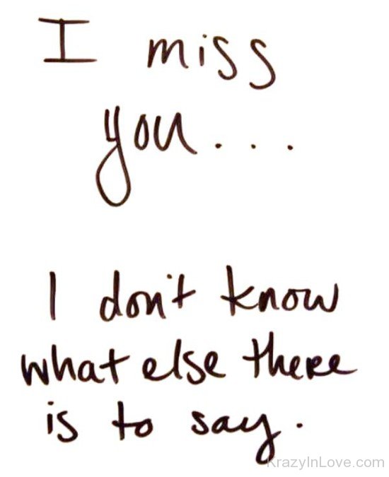 I Miss You I Don't Know What Else There-vbt517