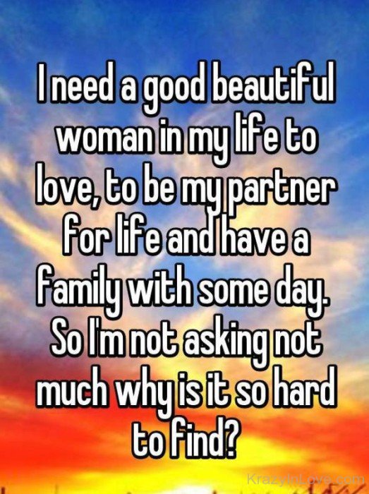I Need A Good Beautiful Woman In My Life-qaz207