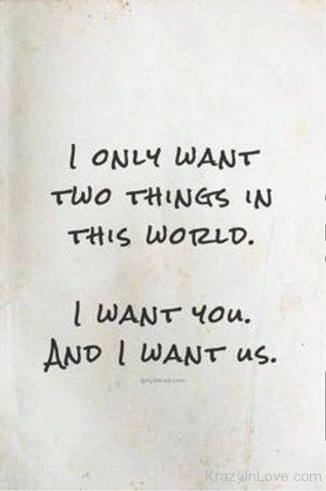 I Only Wants Two Things In This World-tyh611