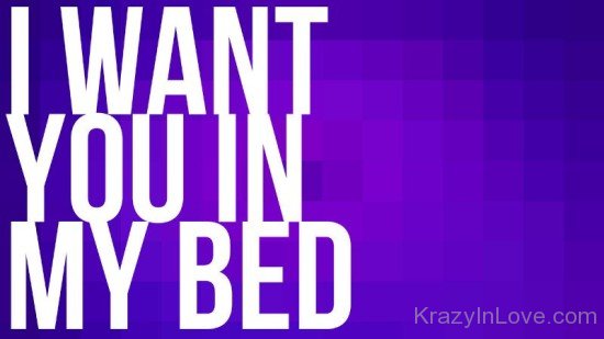 I Want You In My Bed-tyh624
